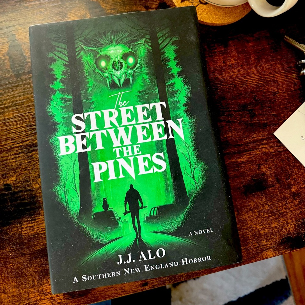 The Street Between the Pines: A Southern New England Horror Novel - signed copy